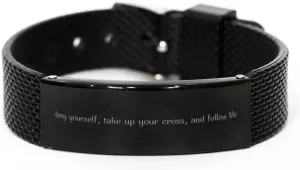Deny Yourself, Take Up Your Cross, and Follow Me Matthew 16:24 Black Shark Mesh Bracelet Christian Friend Long Distance Friendship Prophetic Jewelry Soul Sisters