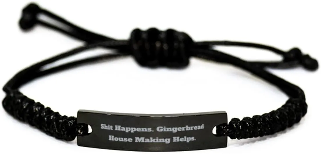 Funny Gingerbread House Making Black Rope Bracelet, Shit Happens. Gingerbread, Present For Friends, Funny Gifts From Friends, Friendship, Black bracelet, Friendship bracelet, Gift for friend