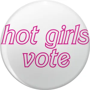 hot girls vote Pin Lapel Pin Cute Brooch Pins Badges 0.75"