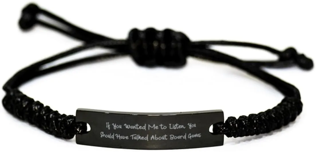 Joke Board Games Gifts, If You Wanted Me to Listen, You Should Have Talked, Joke Black Rope Bracelet For Friends From Friends, Friendship, Friendship bracelet, Black friendship bracelet, Friendship