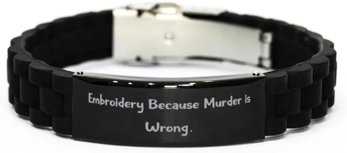Sarcasm Embroidery Gifts, Embroidery Because, Fun Black Glidelock Clasp Bracelet For Friends, Engraved Bracelet From Friends, Best friend gift, Friends gift ideas, Friendship gifts, Thoughtful gifts