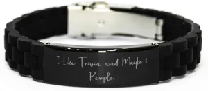 Sarcasm Trivia Gifts, I Like Trivia, Fancy Birthday Black Glidelock Clasp Bracelet For Men Women, Engraved Bracelet From Friends, Best friend, Gifts for friends, Friendship gifts, Gift ideas for