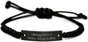 Special Hiking Gifts, Hiking Isn't a Hobby. It's a Calling, Cool Birthday Black Rope Bracelet For Friends From Friends, Couple, Love, Friendship, Matching, His and hers