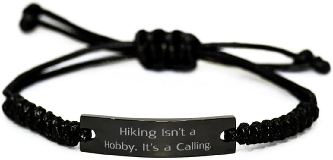Special Hiking Gifts, Hiking Isn't a Hobby. It's a Calling, Cool Birthday Black Rope Bracelet For Friends From Friends, Couple, Love, Friendship, Matching, His and hers